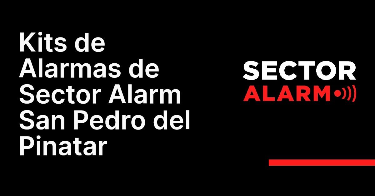 Kits de Alarmas de Sector Alarm San Pedro del Pinatar